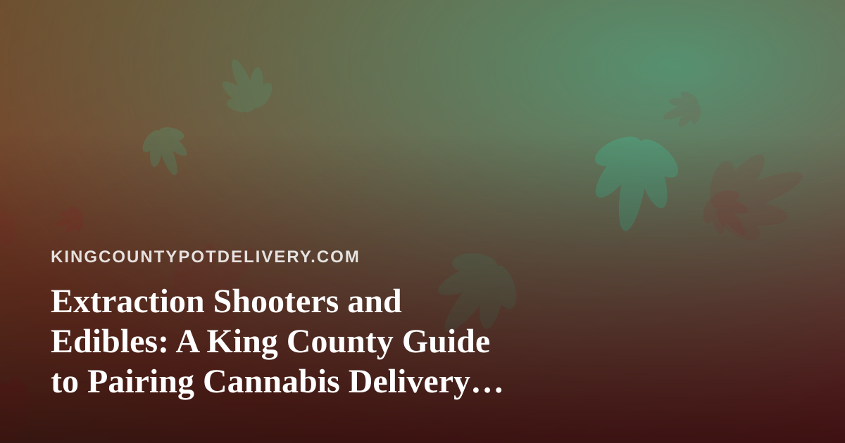 Extraction Shooters and Edibles: A King County Guide to Pairing Cannabis Delivery With Arc Raiders and Wardogs Twitch Nights
