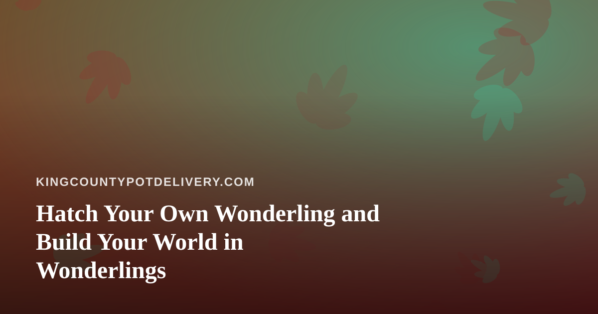 Hatch Your Own Wonderling and Build Your World in Wonderlings
